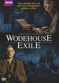 Вудхаус в изгнании (2013) Wodehouse in Exile