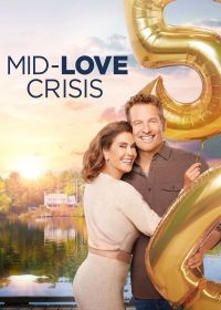 Любовь в кризис среднего возраста (2022) Mid-Love Crisis