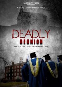 Смертоностное воссоединение (2019) Deadly Reunion