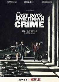 Последние дни американской преступности (2020) The Last Days of American Crime