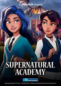 Академия сверхъестественного (2022) Supernatural Academy