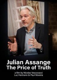 Джулиан Ассанж. Цена правды (2021) Julian Assange: The Price of Truth