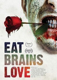 Ешь, мозги, люби (2019) Eat Brains Love