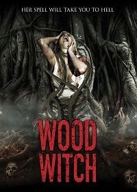 Лесная ведьма : Пробуждение (2020) Wood Witch: The Awakening