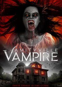 Вампир Амитивилля (2021) Amityville Vampire