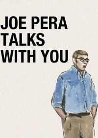 Джо Пера говорит с вами (2018) Joe Pera Talks with You