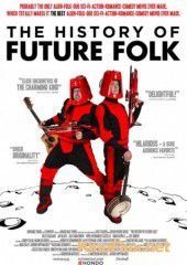История «Future Folk» (2012) The History of Future Folk