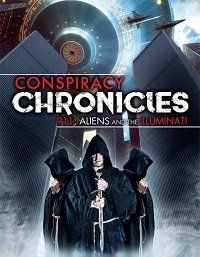 Конспирологические Хроники: одиннадцатое сентября, инопланетяне и Иллюминаты (2018) Conspiracy Chronicles: 9/11, Aliens and the Illuminati