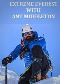 Экстремальный Эверест с Антом Миддлтоном (2018) Extreme Everest With Ant Middleton