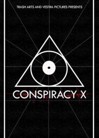 Заговор Икс (2018) Conspiracy X
