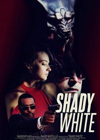 Шейди Уайт (2019) Shady White