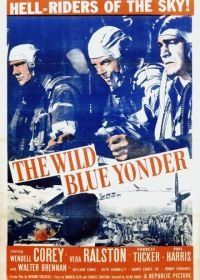 Далёкая синяя высь (1951) The Wild Blue Yonder