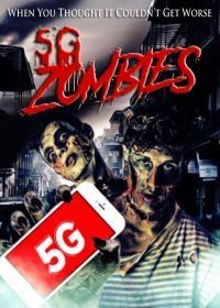 5G Зомби (2020) 5G Zombies