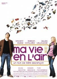 Любовь в воздухе (2005) Ma vie en l'air