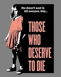Заслужившие смерть (2019) Those Who Deserve to Die