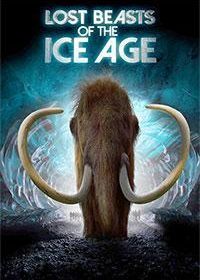 Сибирь. ДНК Ледникового периода / Затерянные звери ледникового периода (2019) Lost Beasts of the Ice Age