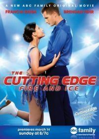 Золотой лёд 4: Огонь и лёд (2010) The Cutting Edge: Fire & Ice