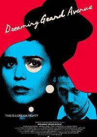Авеню снов (2020) Dreaming Grand Avenue
