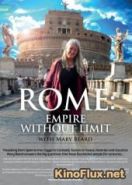 BBC: Безграничная Римская империя с Мэри Бирд (2015) Mary Beard’s Ultimate Rome: Empire Without Limit