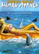 Нападение акул в весенние каникулы (2005) Spring Break Shark Attack