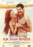 Любовь похожа на тебя (2015) Aşk Sana Benzer