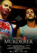 Изображая убийцу (2020) Faking A Murderer