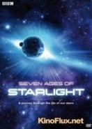Семь возрастов звёздного света (2012) Seven Ages of Starlight