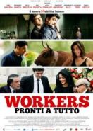 Готовые на всё (2012) Workers - Pronti a tutto