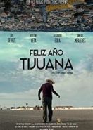 С Новым годом, Тихуана! (2018) Feliz Año Tijuana