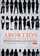 Аборт: Женщины рассказывают (2016) Abortion: Stories Women Tell