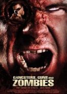 Братва, пушки и зомби (2012) Gangsters, Guns & Zombies