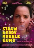 Жвачки со вкусом клубники (2016) Strawberry Bubblegums
