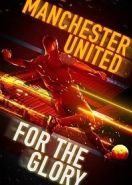 Манчестер Юнайтед: путь к славе (2020) Manchester United: For the Glory