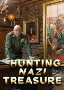 Охота за сокровищами нацистов (2017) Hunting Nazi Treasure