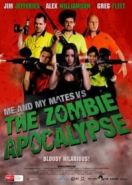 Я и мои друзья против зомби-апокалипсиса (2015) Me and My Mates vs. The Zombie Apocalypse
