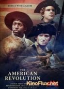 Американская революция (2014) The American Revolution