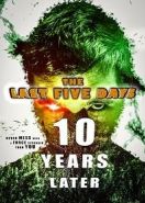 Последние пять дней: 10 лет спустя (2021) The Last Five Days: 10 Years Later