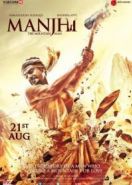 Манджхи: Человек горы (2015) Manjhi: The Mountain Man