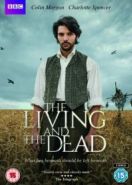 Живые и мёртвые (2016) The Living and the Dead