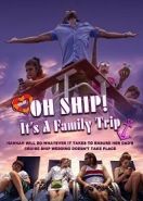 Семейное путешествие (2020) Oh Ship! It's a Family Trip