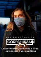 Жизнь с коронавирусом: Ответы на вопросы (2020) Déconfinement, vivre avec le virus: posez toutes vos questions!