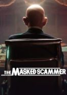 Мошенник в маске (2022) The Masked Scammer