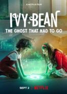 Айви + Бин и школьные призраки (2022) Ivy + Bean: The Ghost That Had to Go