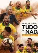 Все или ничего: сборная Бразилии (2020) All or Nothing: Brazil National Team