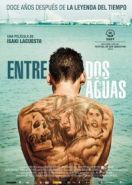 Между двумя водами (2018) Entre dos aguas