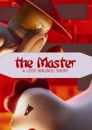 Мастер: Лего Ниндзяго (2016) The Master: A Lego Ninjago Short