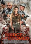 Мост обречённых (2020) Bridge of the Doomed