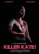 Убийца Кэйт! (2018) Killer Kate!