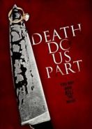 Пока смерть не разлучит нас (2012) Death Do Us Part