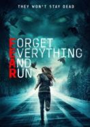 Забудь всё и беги (2021) F.E.A.R. / Forget Everything and Run